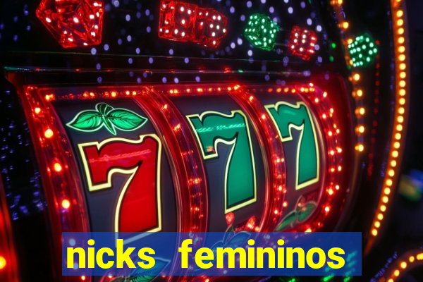 nicks femininos para jogos